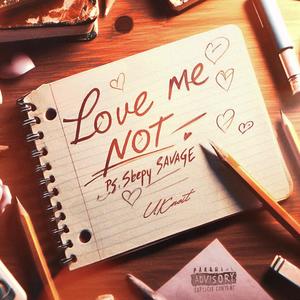 Love Me Not (Explicit)