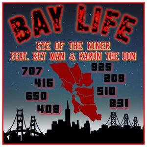 Bay Life (feat. Key Man & Karon The Don)