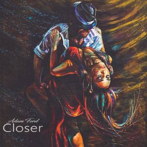 Closer