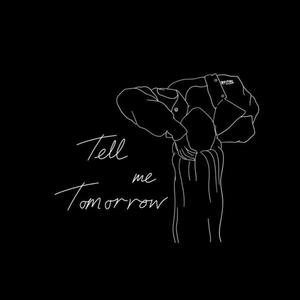 Tell me Tomorrow (Explicit)