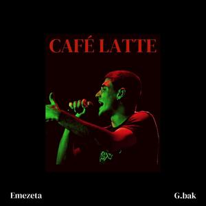 Café Latte (feat. G.bak) (Explicit)