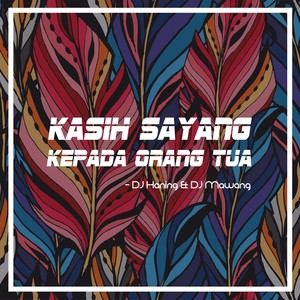 Kasih Sayang Kepada Orang Tua