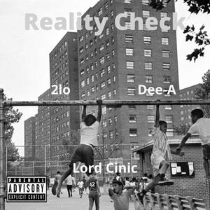 Reality Check(feat. Lord Cinic & 2lo) (Explicit)