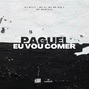 Paguei Eu Vou Comer (Explicit)