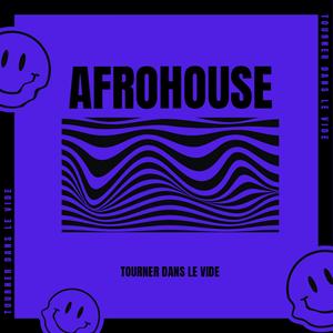 Tourner dans le vide (AfroHouse)