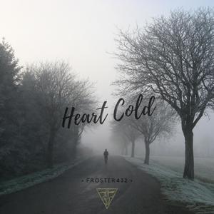 Heart Cold (Explicit)