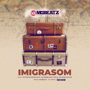 Imigrasom(feat. Victor Duarte, C.K.Las, Rabeladu Lopi & MJ SoulJah) (Explicit)