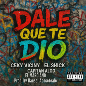 Dale Que Te Dio (Explicit)