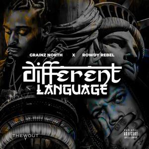 Different Language (feat. Rowdy Rebel) [Explicit]