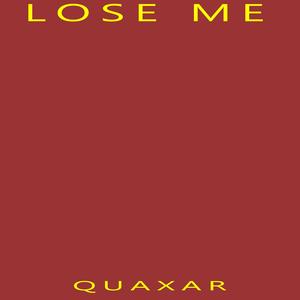 Lose Me
