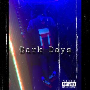 Dark Days (Explicit)