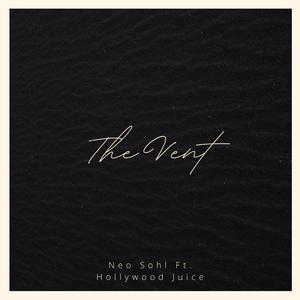 The Vent (feat. Hollywood Juice) [Explicit]