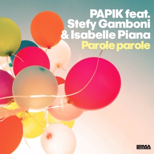 Parole Parole(Feat. Stefy Gamboni, Isabelle Piana) (Radio Edit)