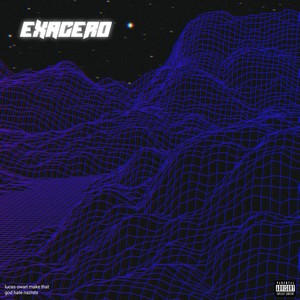 Exagero (Explicit)