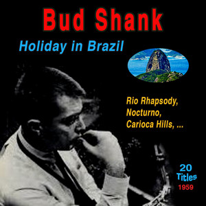 Bud Shank - 1959 - Holiday in Brazil