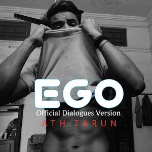 EGO -Never Listen Anyone (feat. Ath Tarun)