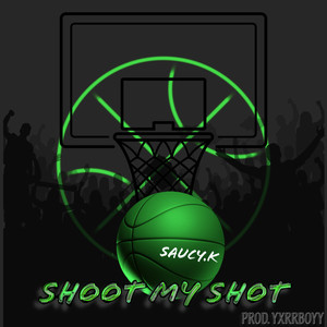 Shoot My Shot (Explicit)