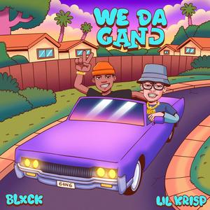 We Da Gang (feat. Blxck Harris) [Explicit]