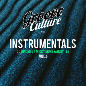 Groove Culture Instrumentals, Vol. 1 (Compiled By Micky More & Andy Tee)