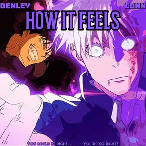 How it feels (feat. Conn) (Explicit)