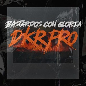 Bastardos Con Gloria (Explicit)