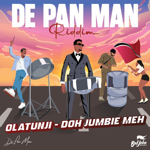 Doh Jumbie Meh (De Pan Man Riddim)