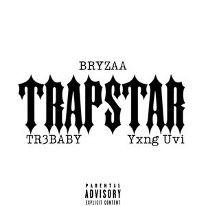 TRAPSTAR (feat. Tr3baby & Yxng Uvi) (Explicit)