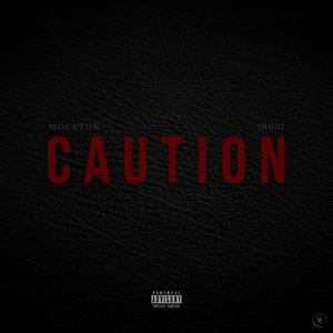 Caution (feat. Jr007) [Explicit]