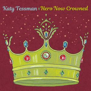 Hero Now Crowned (feat. Nikki Lemire)