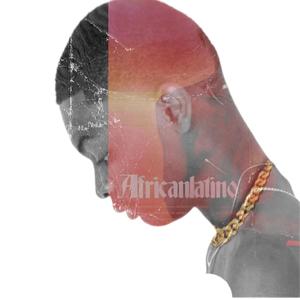 Africanlatino (ep2) [Explicit]