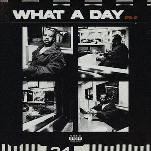 What a Day, Pt. 3 (feat. Rhakim Ali & TARiQ) (Explicit)