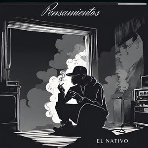 Pensamientos - El Nativo (Explicit)