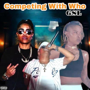 Competing With Who (Explicit)