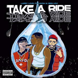 Take A Ride(feat. Kayoh LA & Regi Levi) (Explicit)