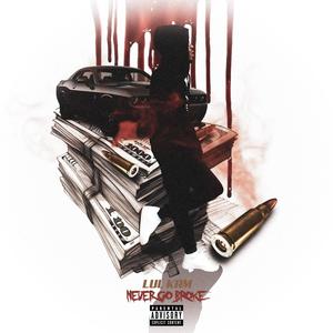 Never Go Broke (Explicit)