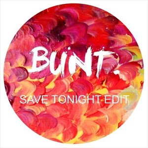 Save Tonight (ortoPilot Cover)(Bunt. Edit)