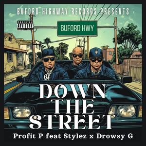 Down The Street (feat. Stylez & Drowsy G) [Explicit]