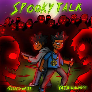 Spooky talk (feat. GassedUp JT) [Explicit]