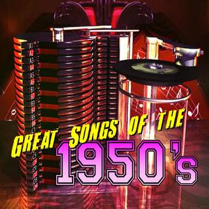 Great Songs of the 1950's