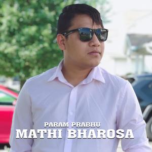 PARAM PRABHU MATHI BHAROSA