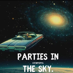 Parties In The Sky (Definitely A Vibe 2) [Explicit]