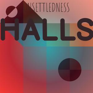 Unsettledness Halls