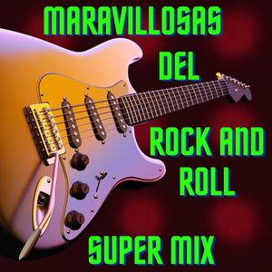 Super Mix Maravillosas Del Rock And Roll