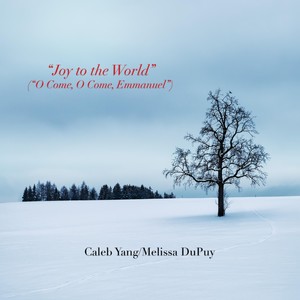 Joy to the World (O Come, O Come, Emmanuel)