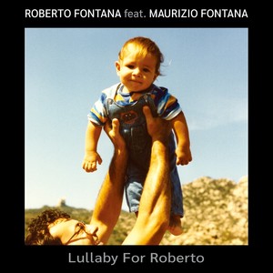 Lullaby for Roberto