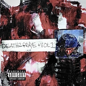 DEATH2GRAYE + Vol 1 (Explicit)