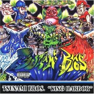 TSUNAMI BROS (KING HARBOR) [Explicit]