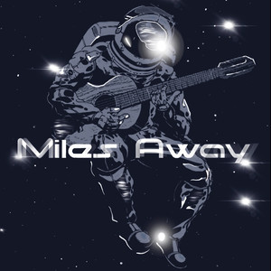 Miles Away (Explicit)