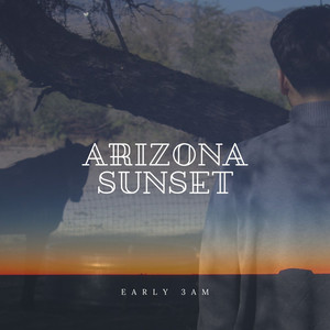 Arizona Sunset (Explicit)