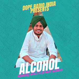 Alcohol(feat. Preet Aulakh)